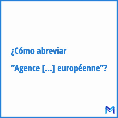 ¿Cómo se abrevia “Agence ferroviaire européenne”?