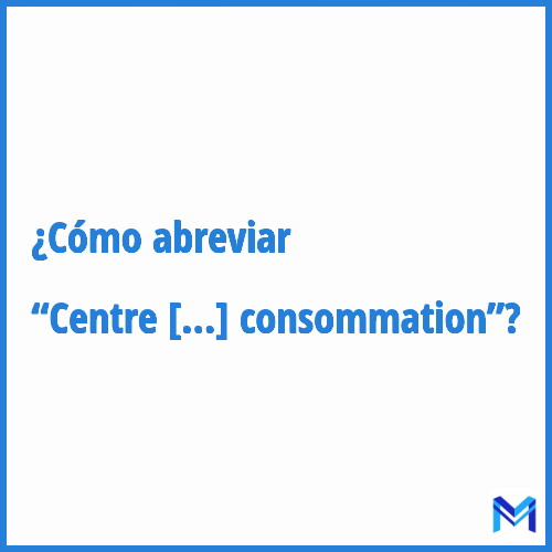 ¿Cómo se abrevia “Centre technique régional de la consommation”?