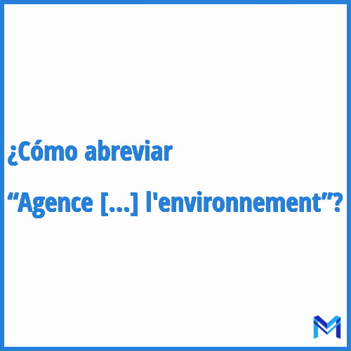 ¿Cómo se abrevia “Agence régionale pour l'environnement”?