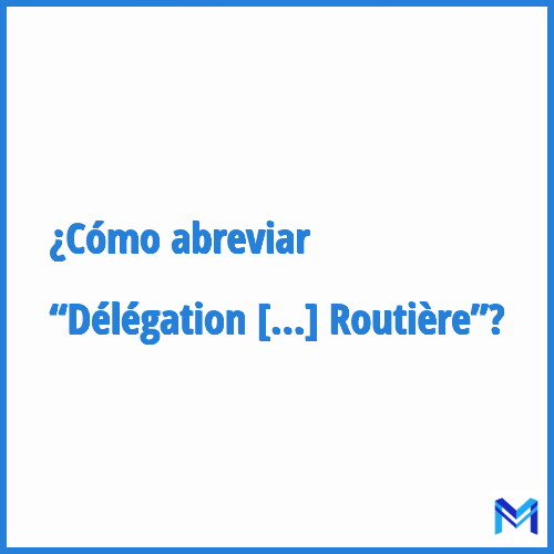 ¿Cómo se abrevia “Délégation Interministérielle à la Sécurité Routière”?