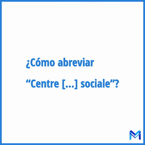 ¿Cómo se abrevia “Centre d'Hébergement et de réadaptation sociale”?