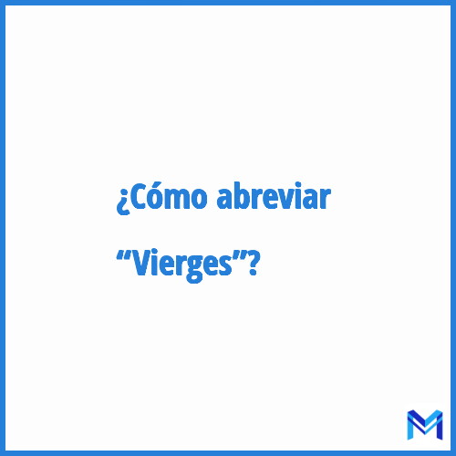 ¿Cómo se abrevia “Vierges”?