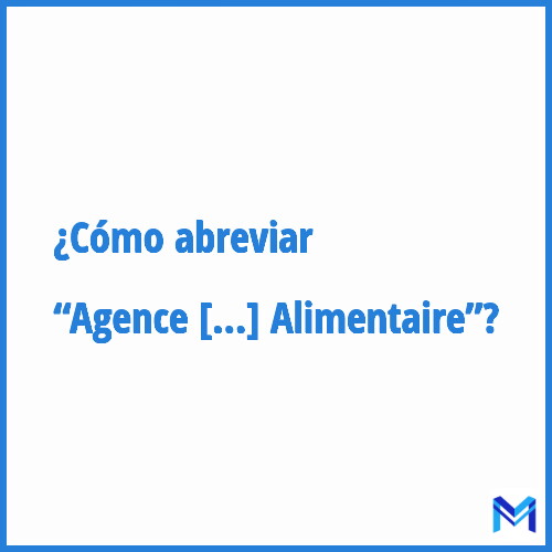 ¿Cómo se abrevia “Agence Fédérale pour la Sécurité de la Chaîne Alimentaire”?