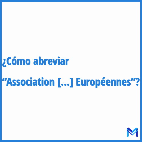 ¿Cómo se abrevia “Association Relative aux Télévisions Européennes”?
