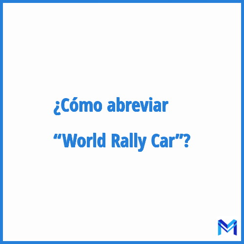 ¿Cómo se abrevia “World Rally Car”?
