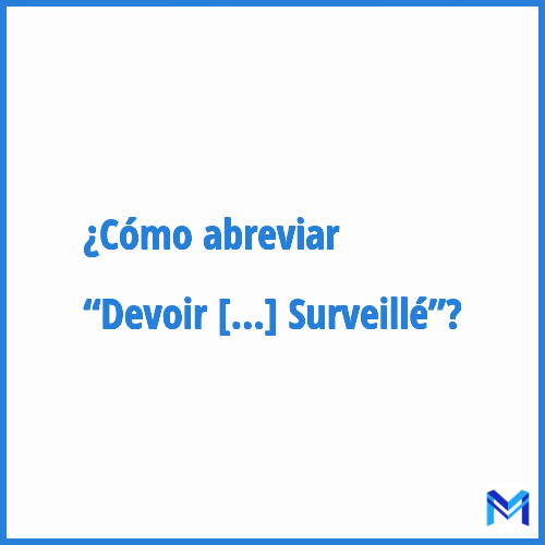 ¿Cómo se abrevia “Devoir Surveillé”?