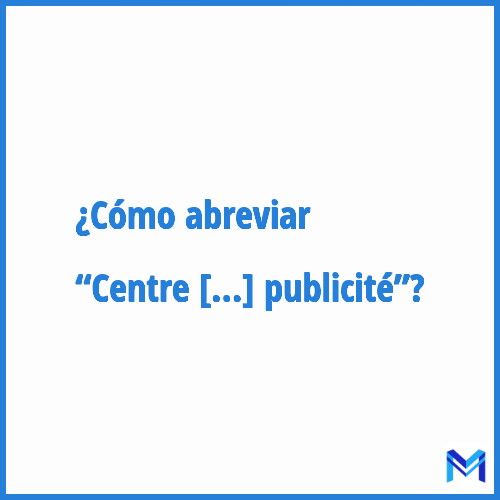 ¿Cómo se abrevia “Centre d'étude des supports de publicité”?
