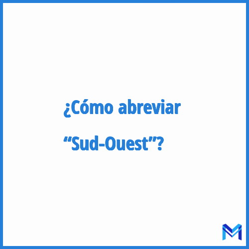 ¿Cómo se abrevia “Sud-Ouest”?