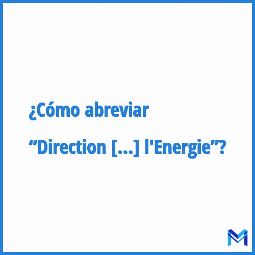 ¿Cómo se abrevia “Direction Régionale et Interrégionale de l'Environnement et de l'Energie”?