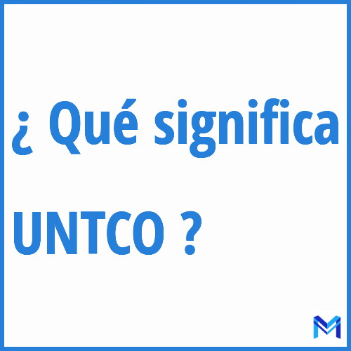 ¿Qué significa “UNTCO” en francés?