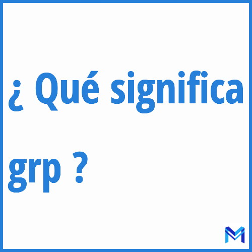 ¿Qué significa “grp” en francés?
