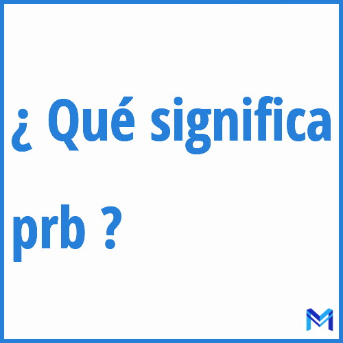 ¿Qué significa “prb” en francés?