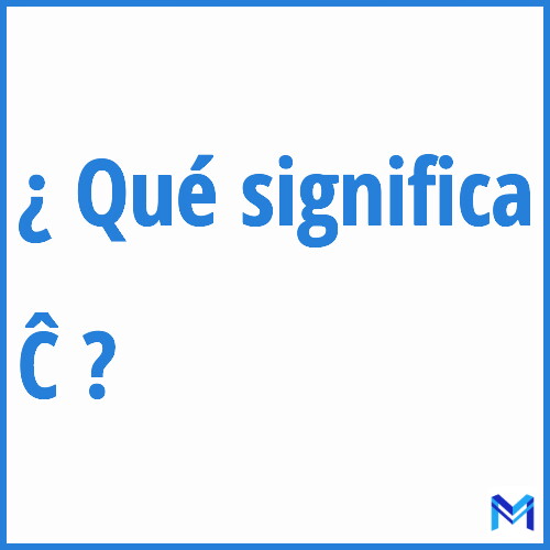 ¿Qué significa “Ĉ” en francés?