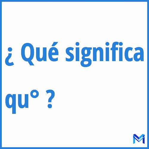 ¿Qué significa “qu°” en francés?