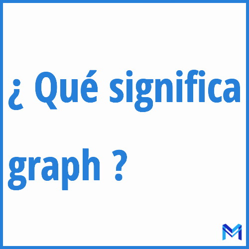 ¿Qué significa “graph” en francés?