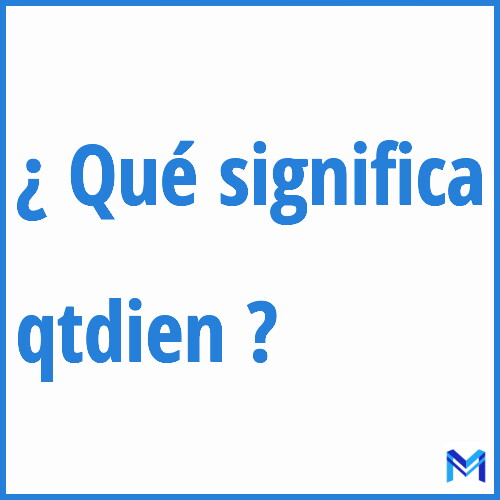 ¿Qué significa “qtdien” en francés?