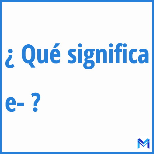 ¿Qué significa “e-” en francés?