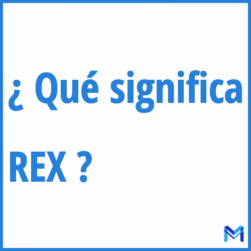 ¿Qué significa “REX” en francés?