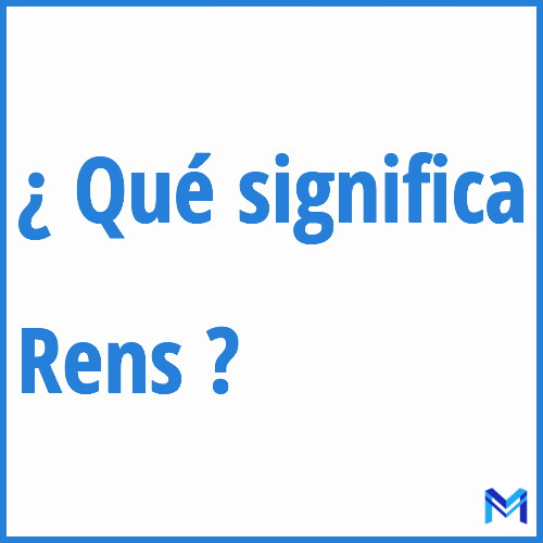 ¿Qué significa “Rens” en francés?