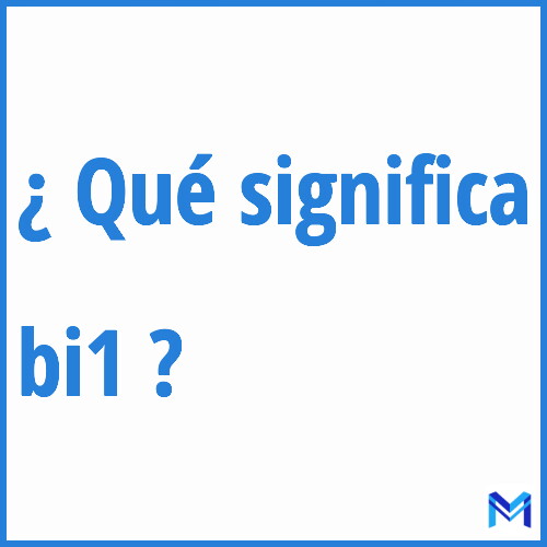 ¿Qué significa “bi1” en francés?