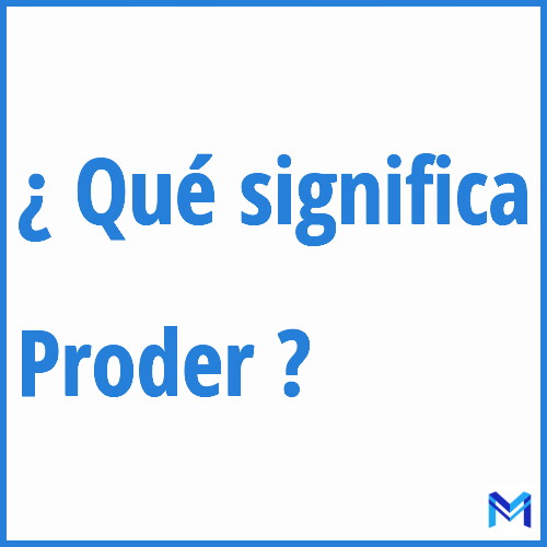 ¿Qué significa “Proder” en francés?