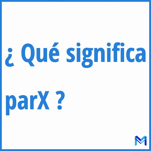 ¿Qué significa “parX” en francés?