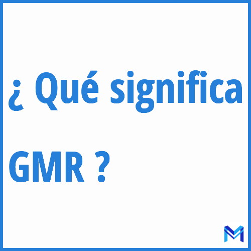 ¿Qué significa “GMR” en francés?