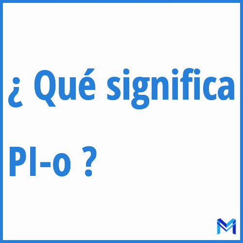 ¿Qué significa “PI-o” en francés?